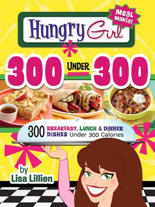 Title details for Hungry Girl 300 Under 300 by Lisa Lillien - Wait list
